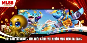 JILI Bắn Cá ML88