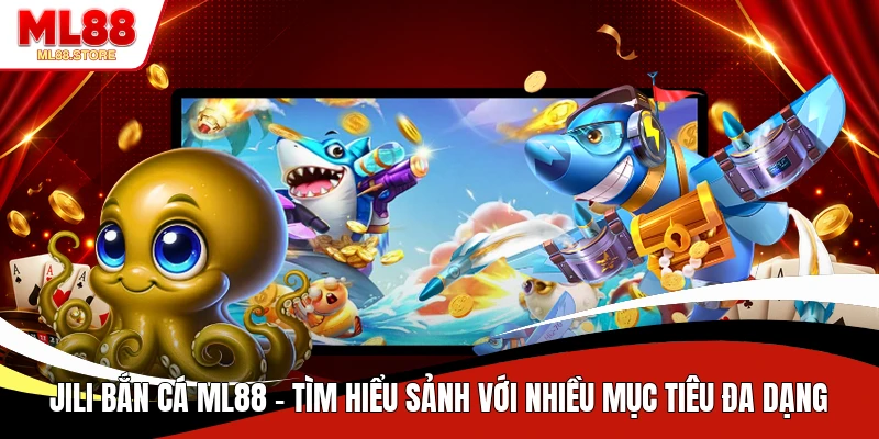 JILI Bắn Cá ML88
